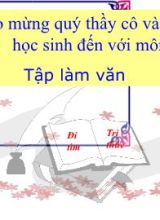 Bài giảng Tiếng việt lớp 5 - Tập lăm văn Luyện tập tả người (Tả ngoại hình) - Năm học 2010-2011